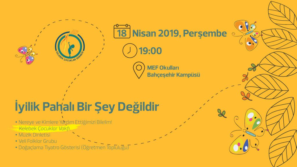 Kelebek Hastalığına dikkat çekmek, bu hastalığa sahip olan çocuklarımızın yüzlerinde tebessüm yaratmak, ufacık hayallerine...